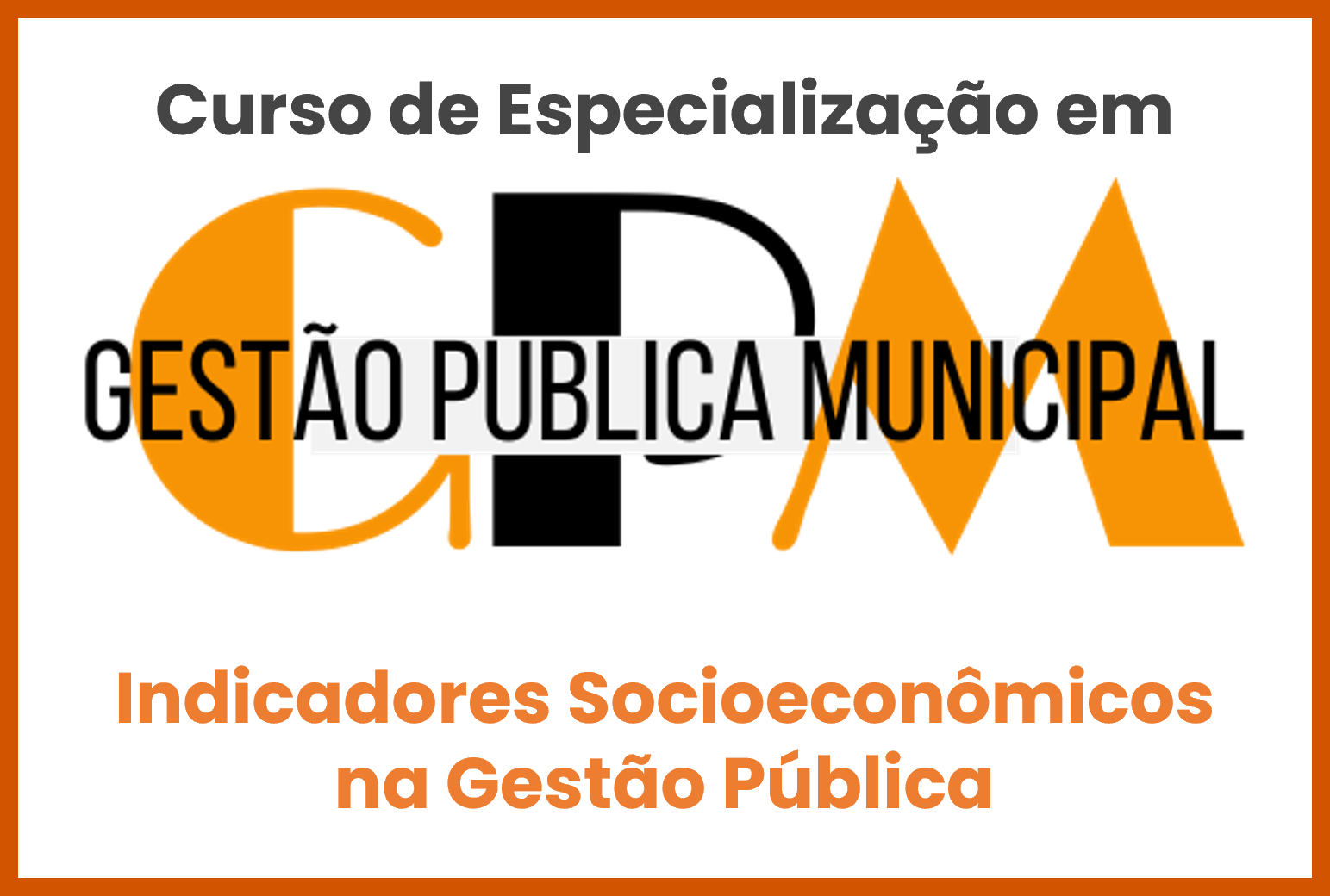 07 - Indicadores Socioeconômicos na Gestão Pública