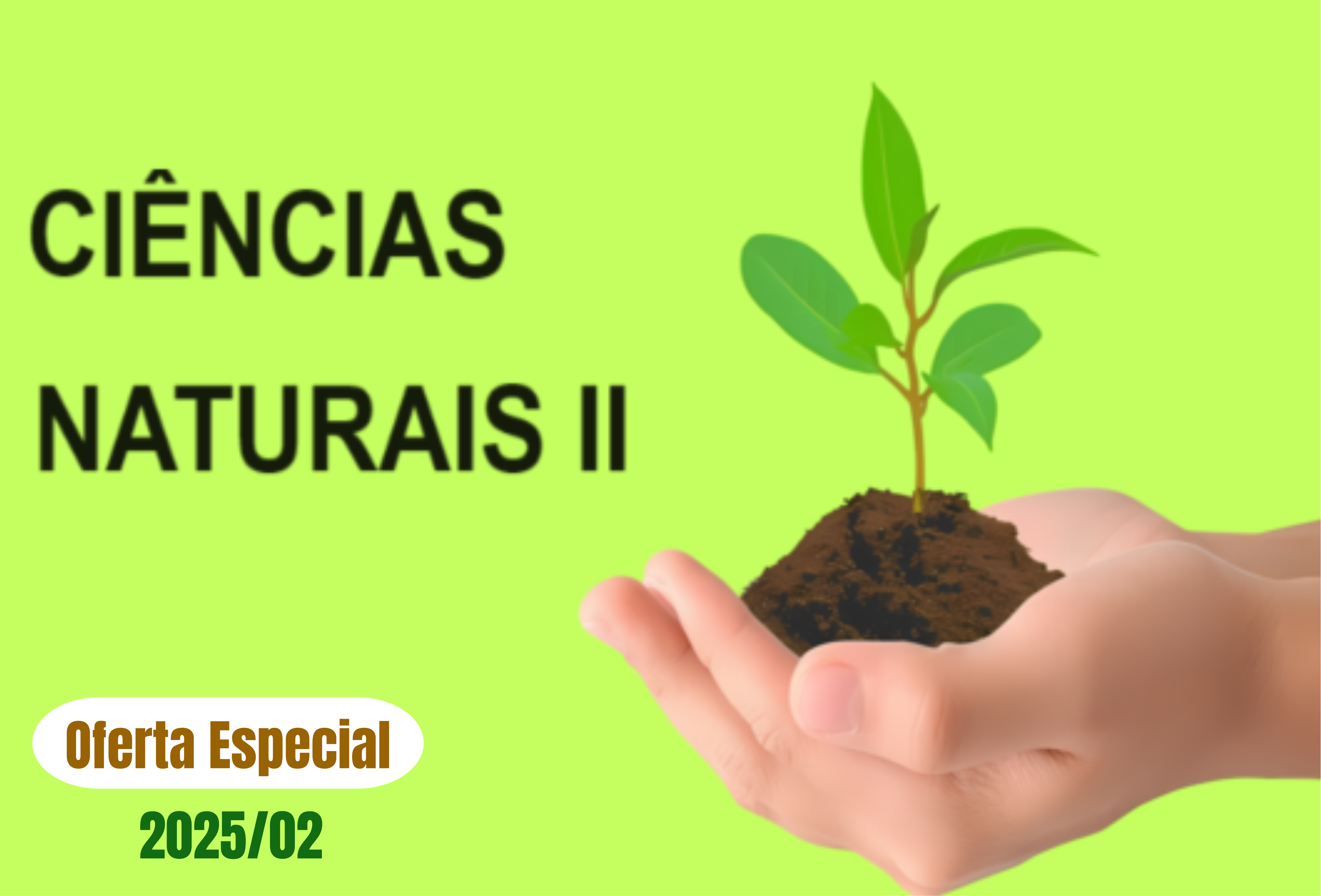 Ciências Naturais II (Oferta Especial 2025/02)