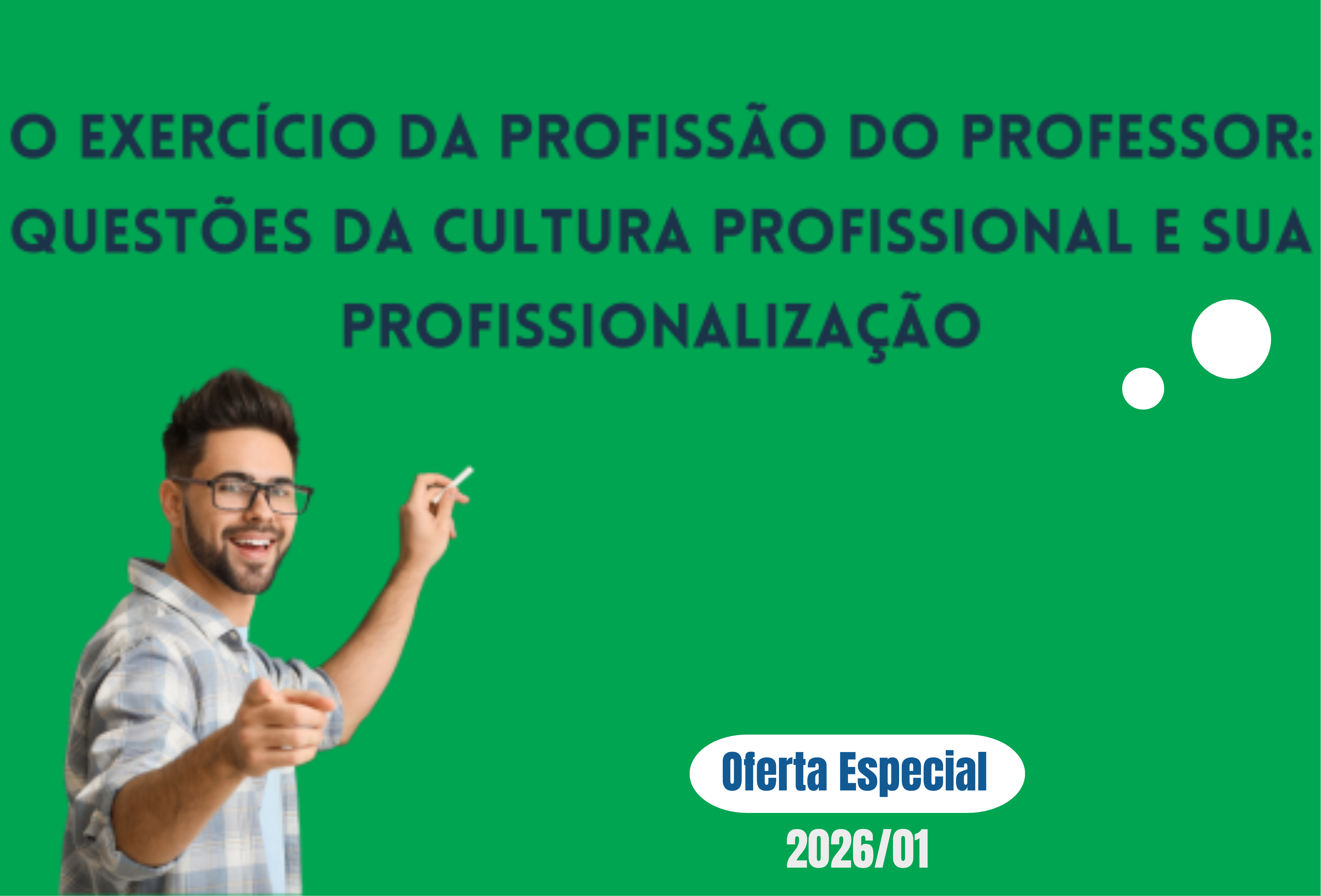 O Exercício da Profissão do Professor: questões da cultura profissional e sua profissionalização (Oferta Especial 2026/01)