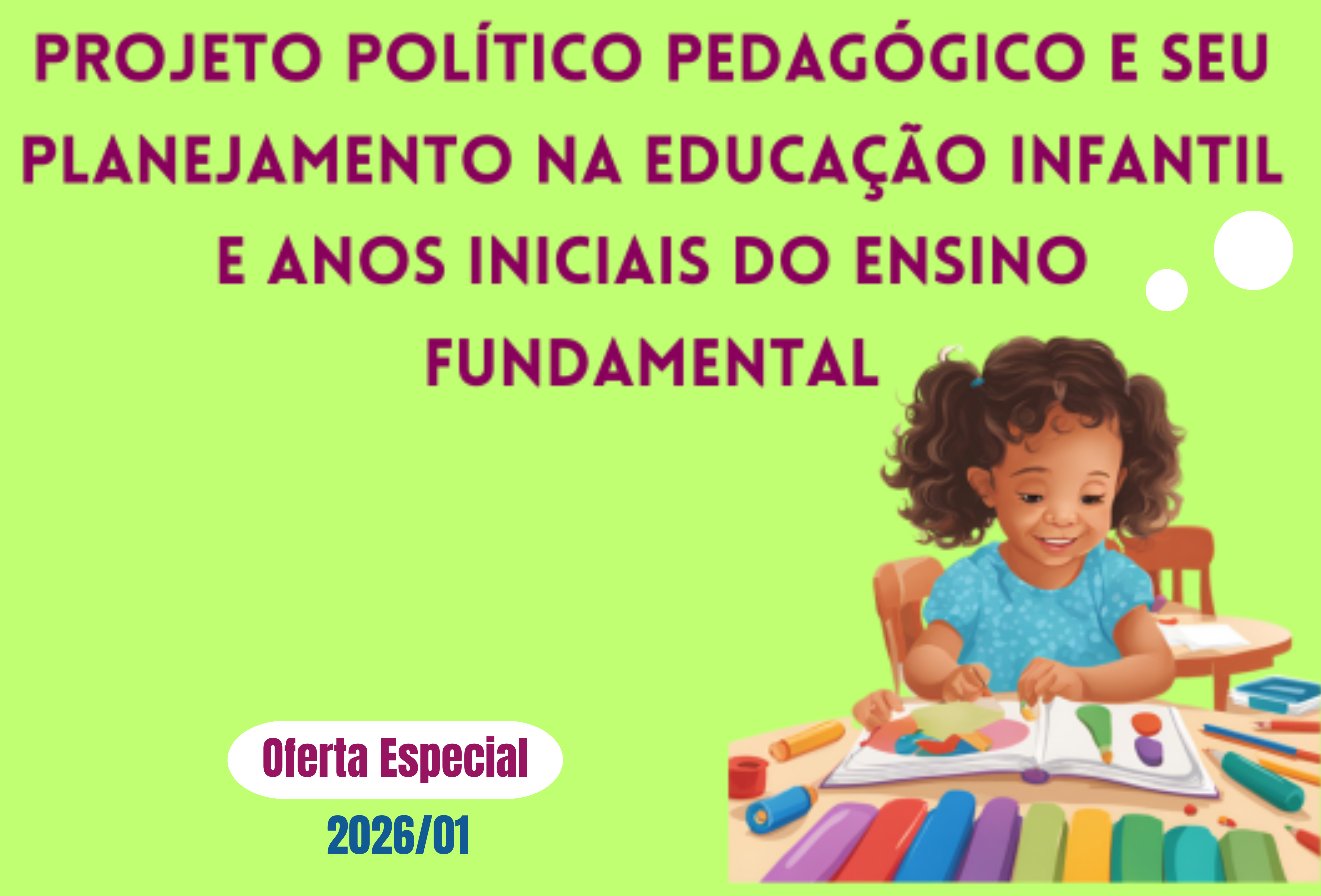 Projeto Político Pedagógico e seu Planejamento na Educação Infantil e Anos Iniciais do Ensino Fundamental (Oferta Especial 2026/01)