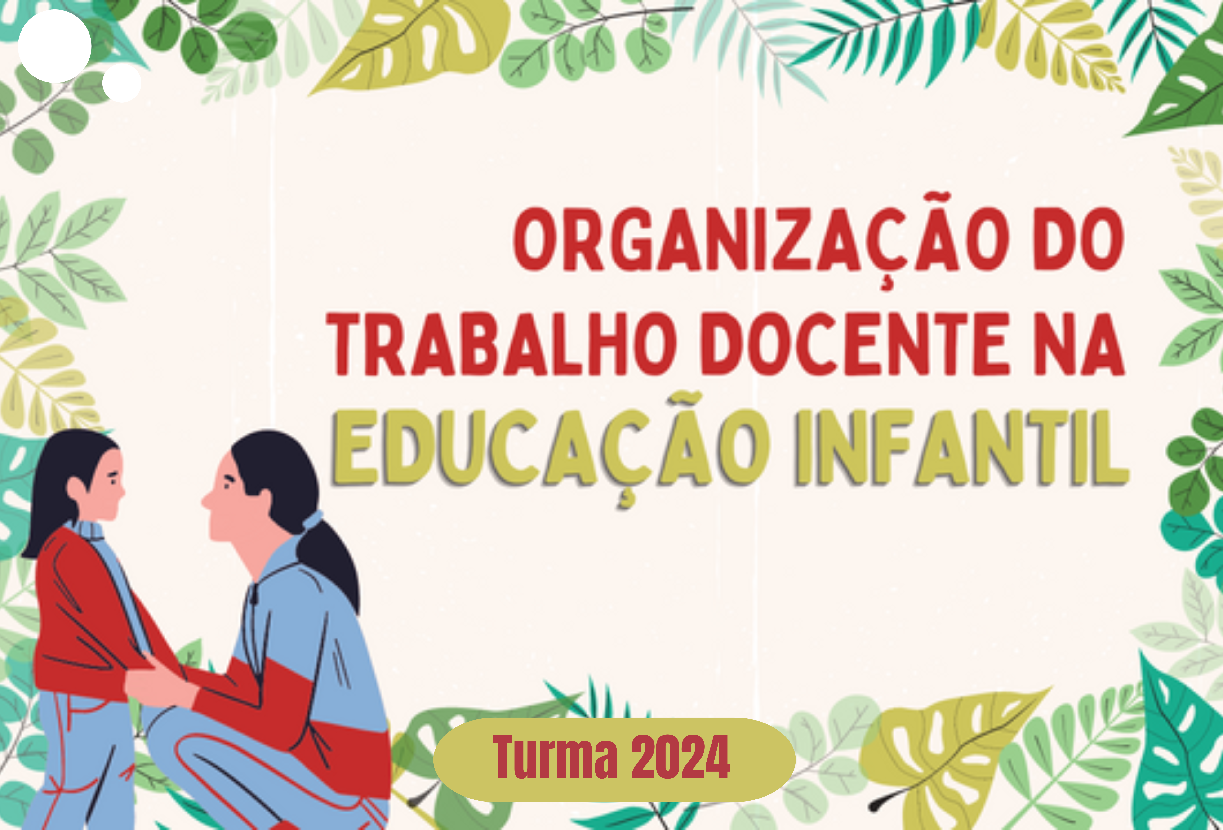 Organização do Trabalho Docente na Educação Infantil (Turma 2024)