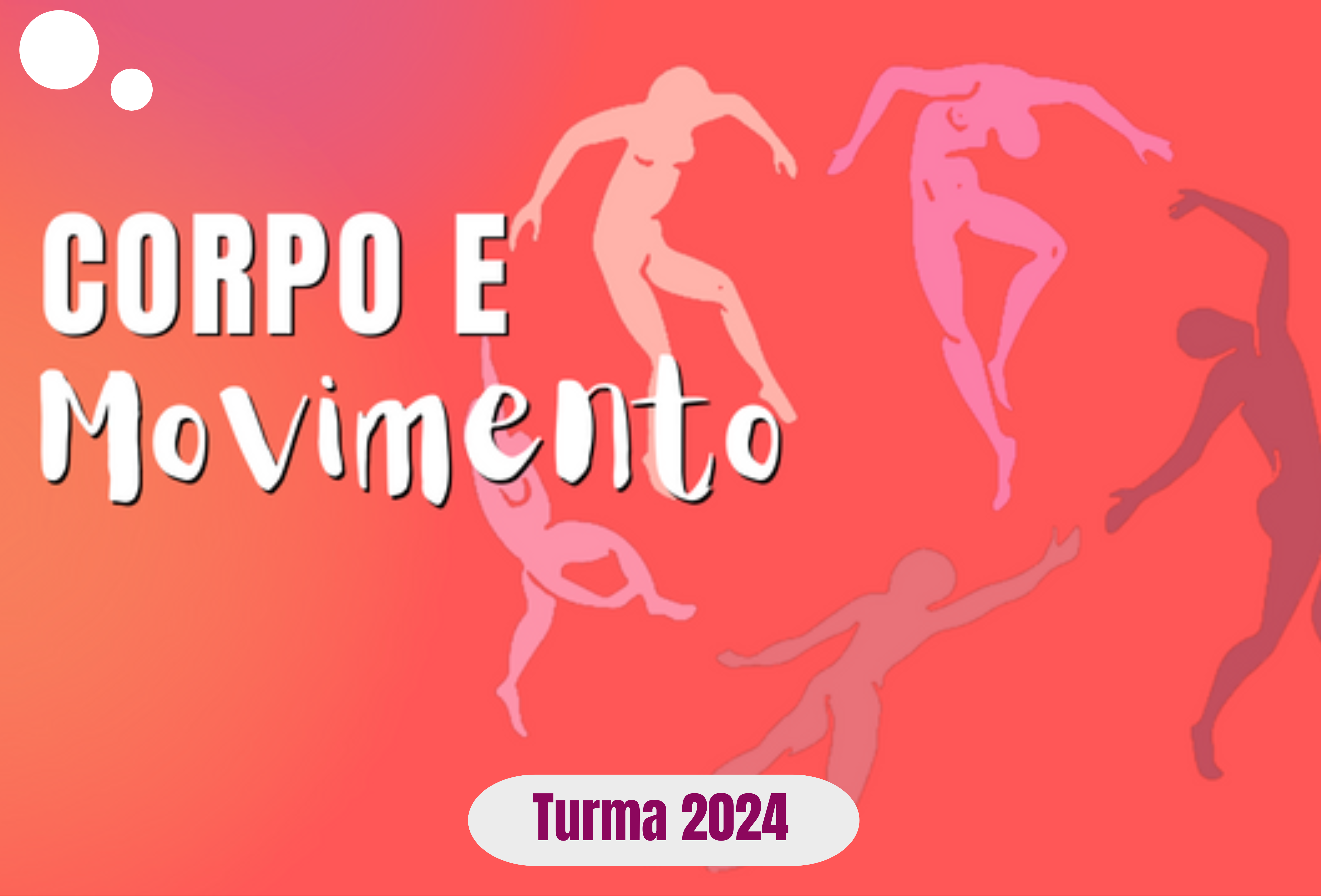 Corpo e Movimento (Turma 2024)