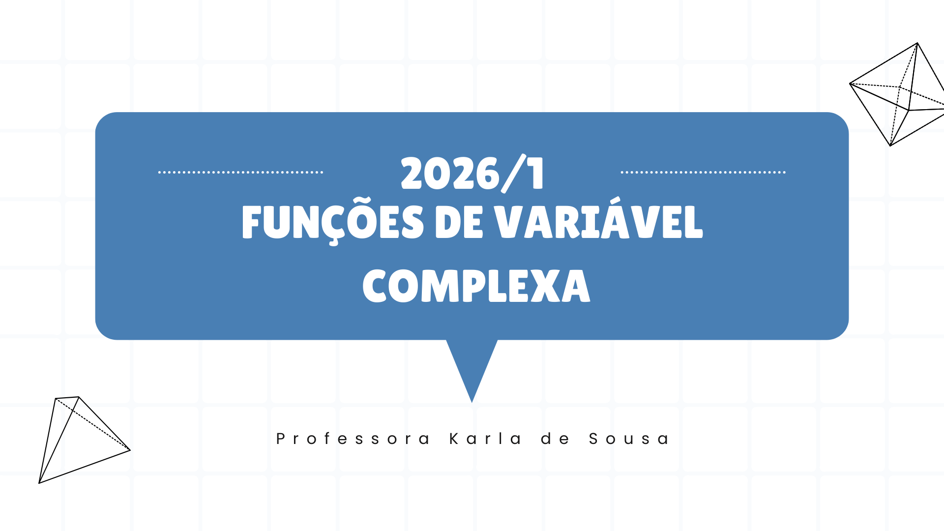 FUNÇÕES DE VARIÁVEL COMPLEXA - Turma C
