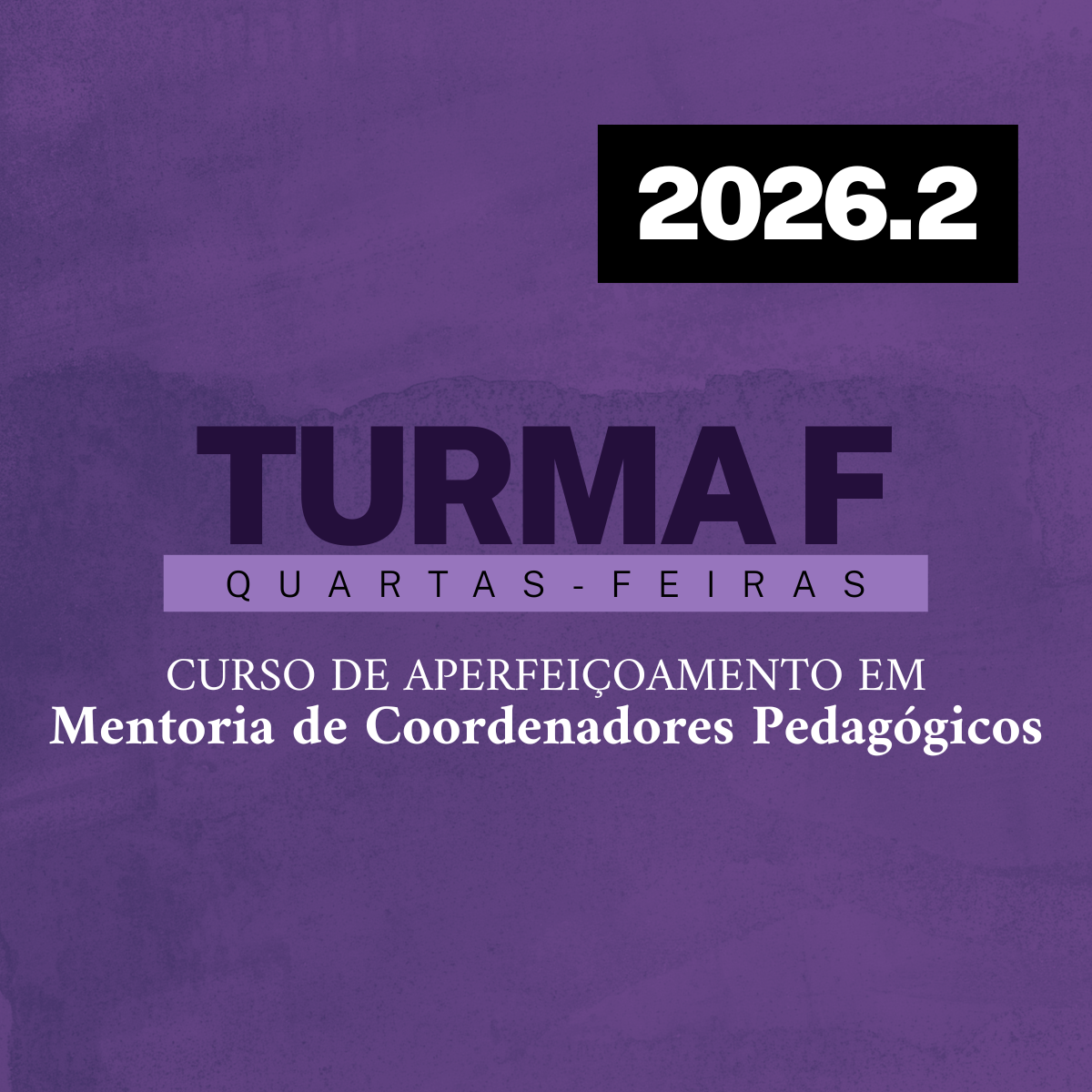 [TURMA F] Curso de Aperfeiçoamento em Mentoria de Coordenadores Pedagógicos (2026/2)