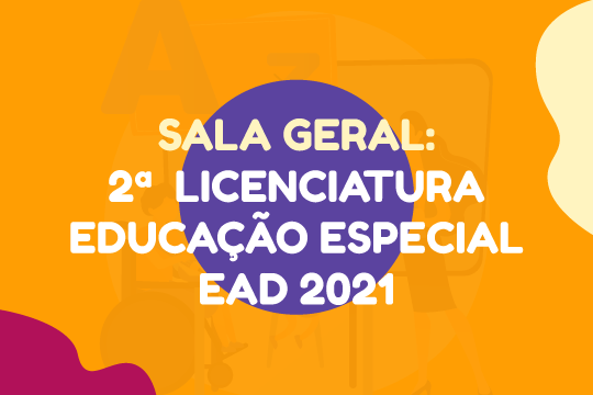 Sala Geral - 2ª Licenciatura Educação Especial