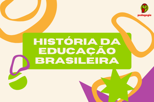 História da Educação Brasileira