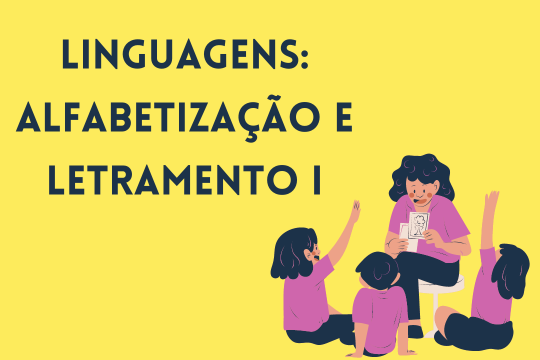 Linguagens: Alfabetização e Letramento I